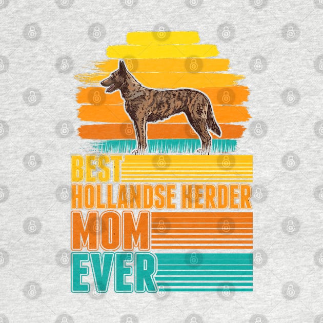 Best Hollandse Herder Mom Ever Herdershond by favoriteshirt